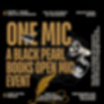 ONE MIC: A BLACK PEARL BOOKS OPEN MIC EVENT