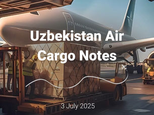 The image is a professional cover visual titled "Uzbekistan Air Cargo Notes – 3 July 2025" by Delta Global Solutions. It features a cargo loading operation at an airport, with several workers in reflective vests handling a large container being loaded into the cargo hold of a modern aircraft. The scene is set in the early morning or late afternoon, with soft lighting highlighting the plane’s sleek design and the equipment in use. The atmosphere conveys a sense of precision, coordination, and the dynamic nature of air freight logistics in Uzbekistan.