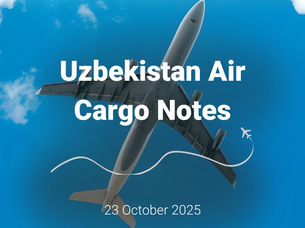 Uzbekistan Air Cargo Notes | 23 October 2025
