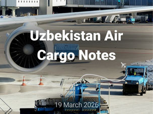 Uzbekistan Air Cargo Notes | 19 March 2026