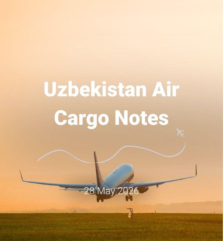 Uzbekistan Air Cargo Notes | 28 May 2026