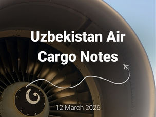 Uzbekistan Air Cargo Notes | 12 March 2026