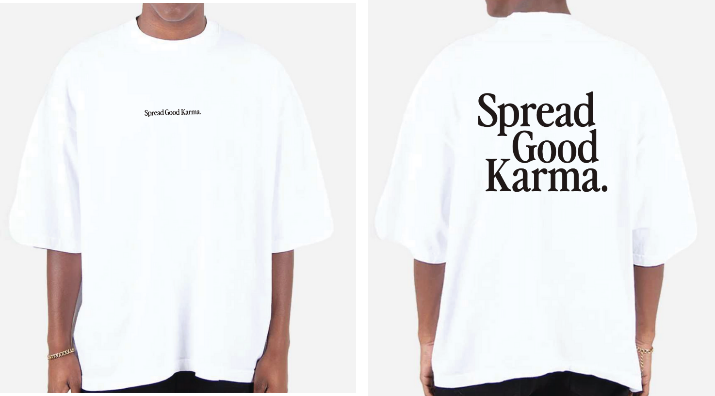 'SPREAD GOOD KARMA' // drop shoulder unisex tee printed // white