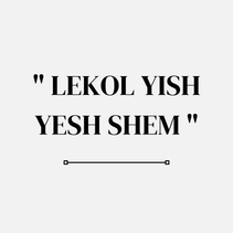 "Lekol Yish Yesh Shem" (poème)