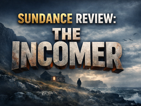 Sundance Review : The Incomer