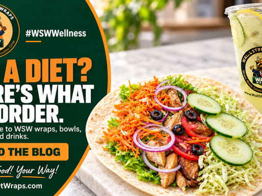 Healthy Food for a Diet at Wall Street Wraps.