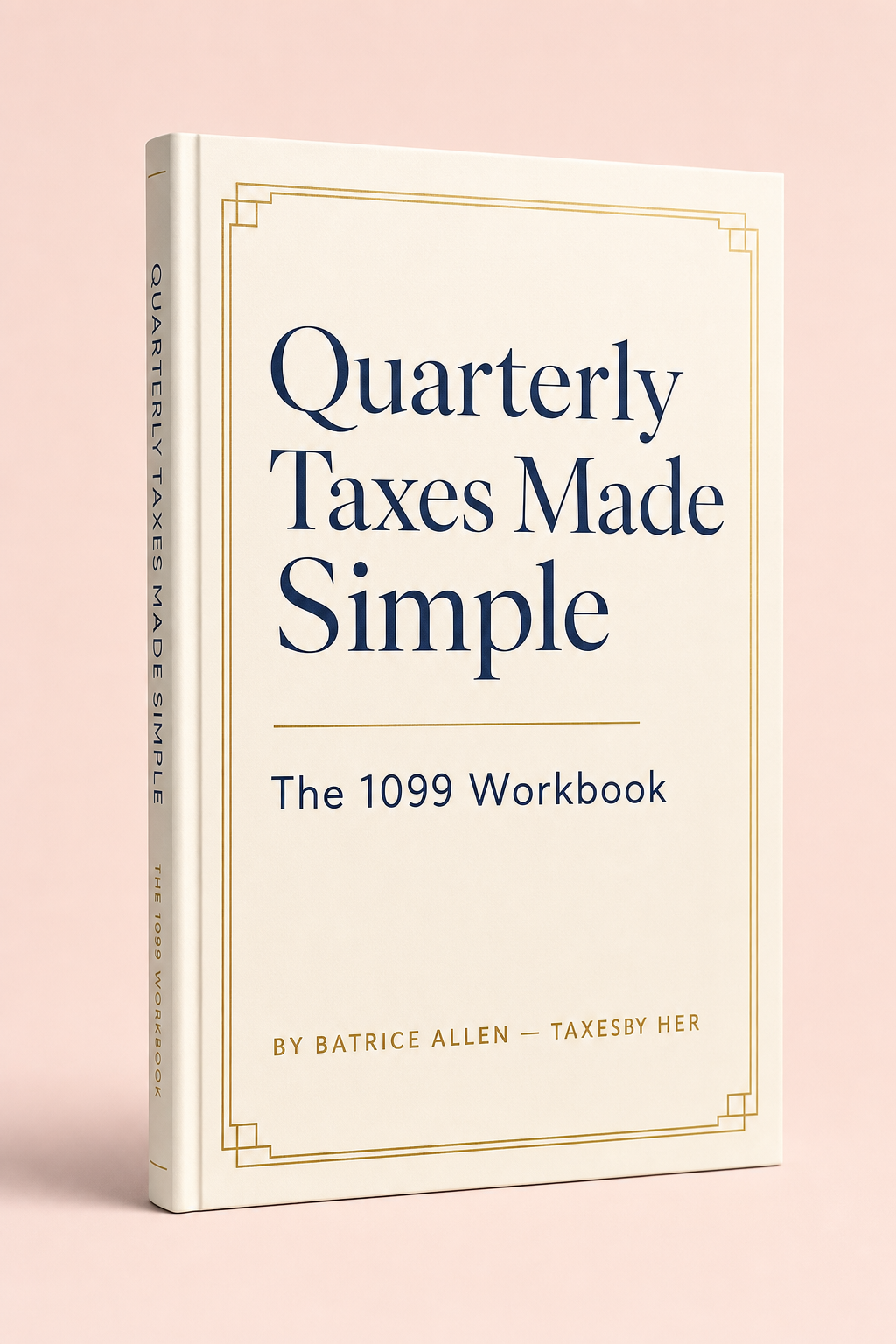 Quarterly Taxes Made Simple — The 1099 Workbook & E-Book