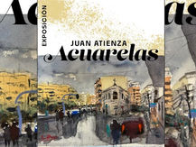 Inauguración de la exposición del artista Juan Atienza “Acuarela”