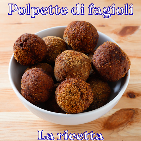 Ricetta: polpette di fagioli