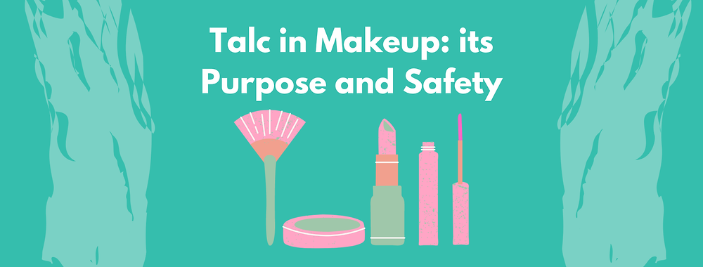 Talc in Makeup: its Purpose and Safety