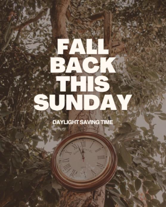 Fall back this Sunday with daylight saving time