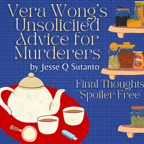 Vera Wong's Unsolicited Advice: Final Thoughts *Spoiler Free*