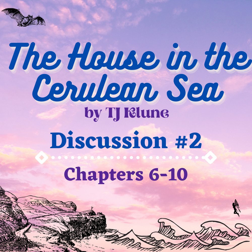 The House in the Cerulean Sea Discussion 2
