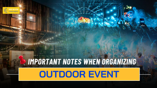 Important notes when organizing outdoor event