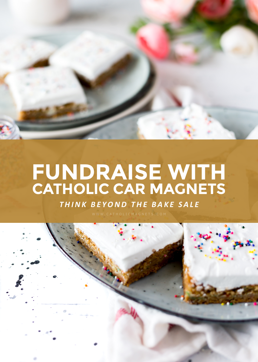 Sell Catholic Car Magnets - think beyond the bake sale