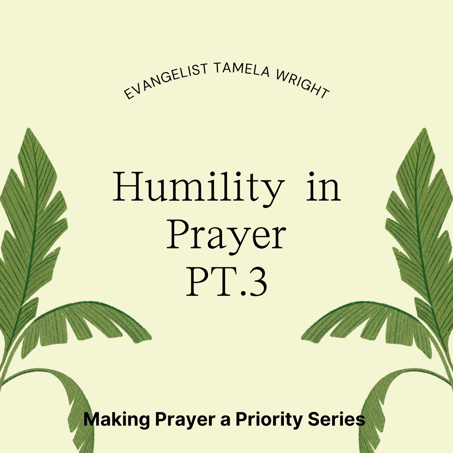 Humility in Prayer PT.3