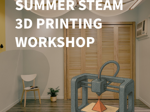 2025夏季STEAM 3D列印專題課程/2025 Summer STEAM 3D Printing Workshop