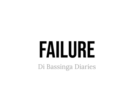 Di Bassinga Diaries: Permission to Fail