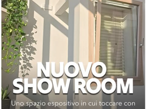 📣 Abbiamo aperto il nuovo show room!