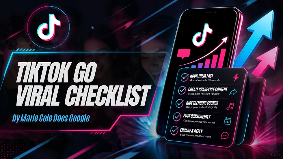 TikTok Go Viral Checklist interactive tool cover by Marie Cole Does Google
