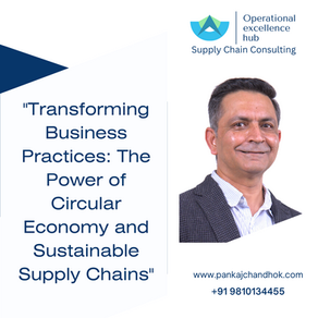 "Transforming Business Practices: The Power of Circular Economy and Sustainable Supply Chains"