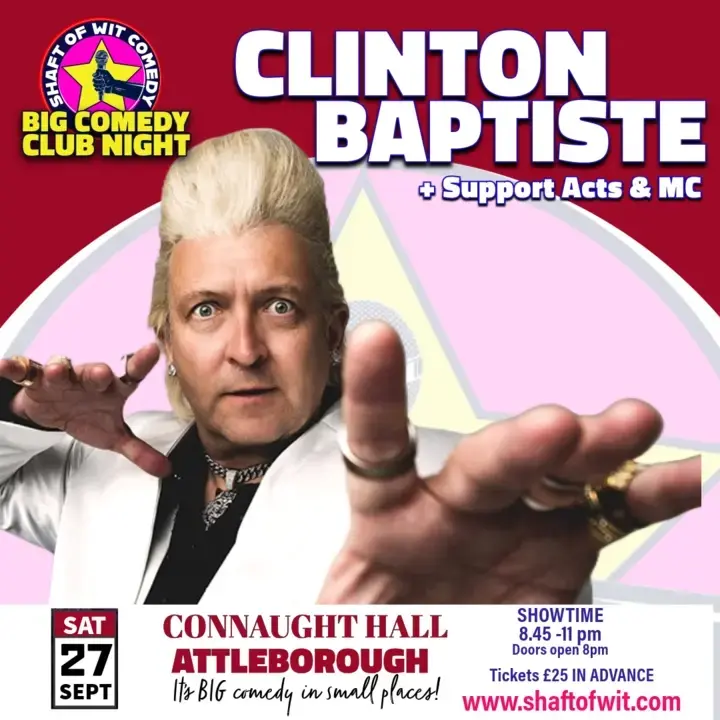 ATTLEBOROUGH | CLINTON BAPTISTE BIG COMEDY CLUBNIGHT