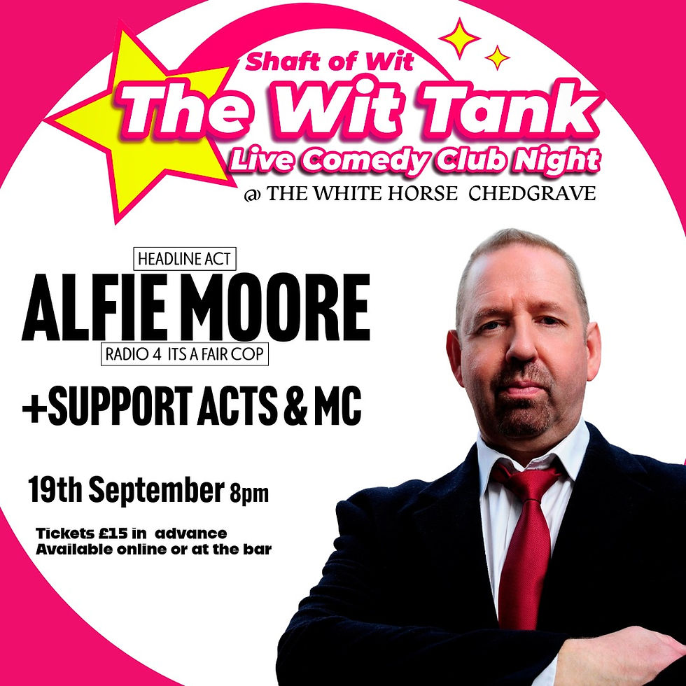 The Wit Tank  with Alfie Moore + Support Acts & MC. 