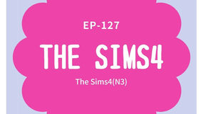 EP-127 The Sims4(N3)