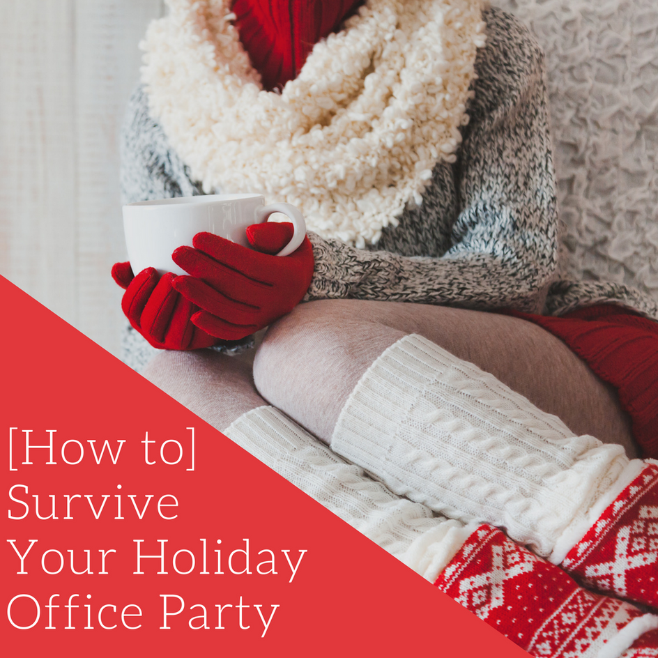 072. (How to) Survive Your Holiday Office Party
