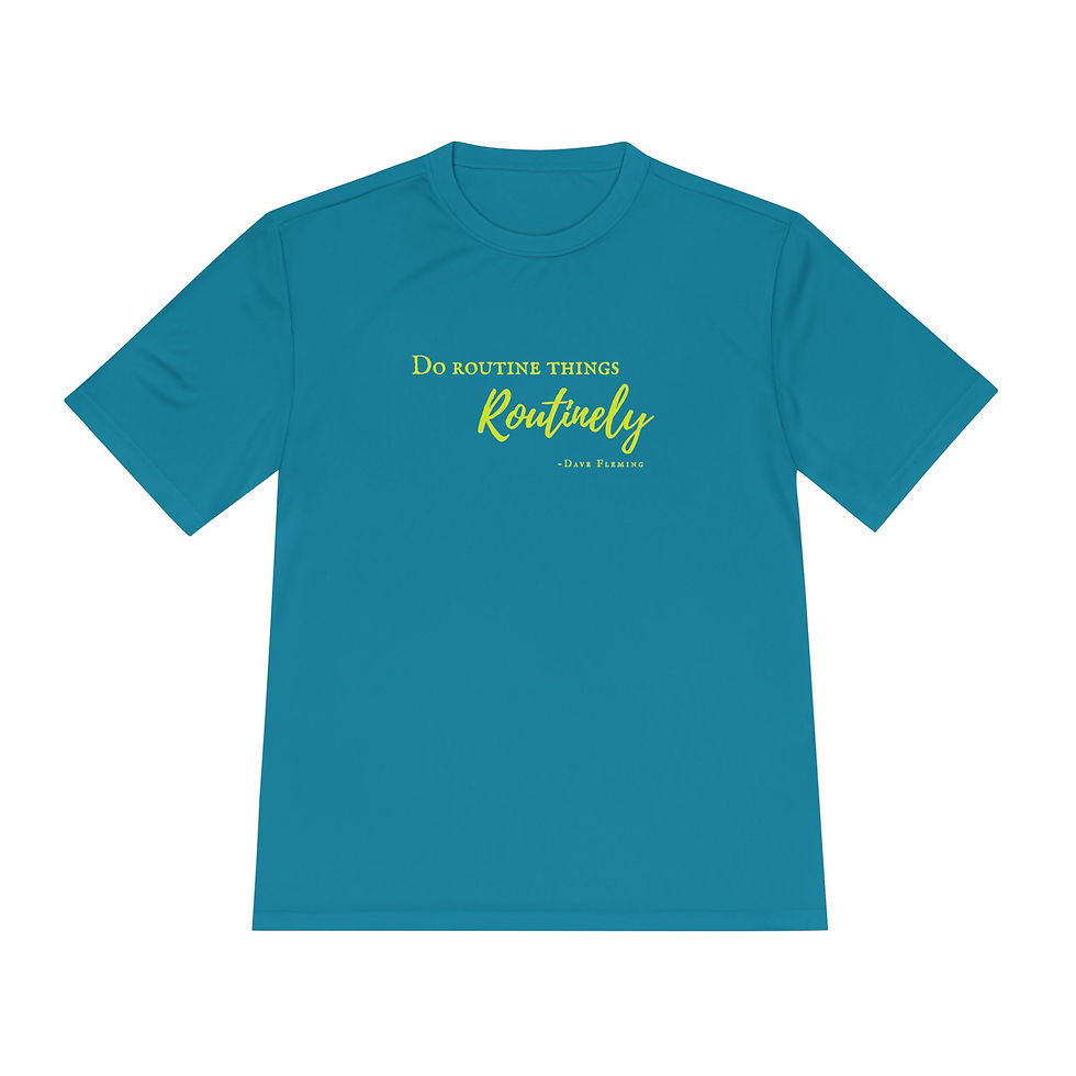 Thumbnail: Motivational Moisture-Wicking Tee | "Do Routine Things Routinely"