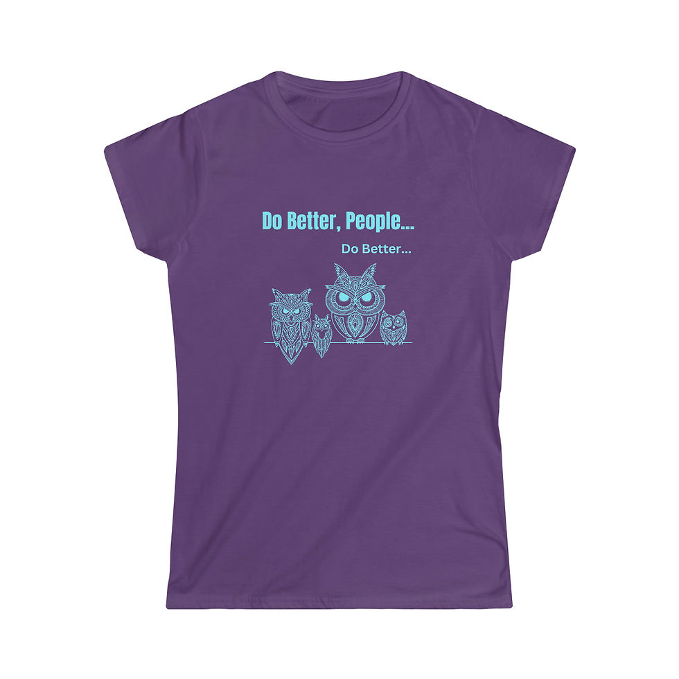 Thumbnail: "Do Better, People" - Women's Cut Softstyle Tee