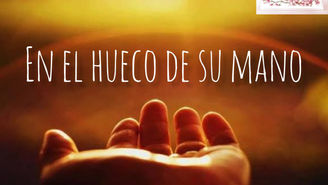 EN EL HUECO DE SU MANO