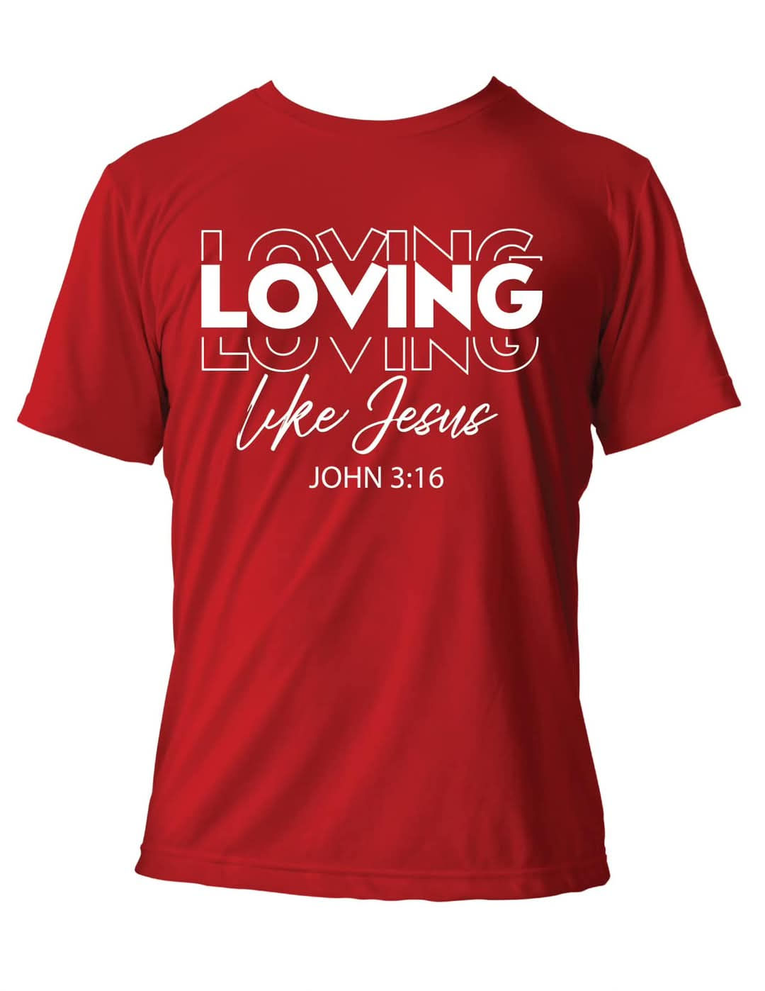 "Loving Like Jesus" T-Shirt