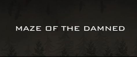 MAZE OF THE DAMNED