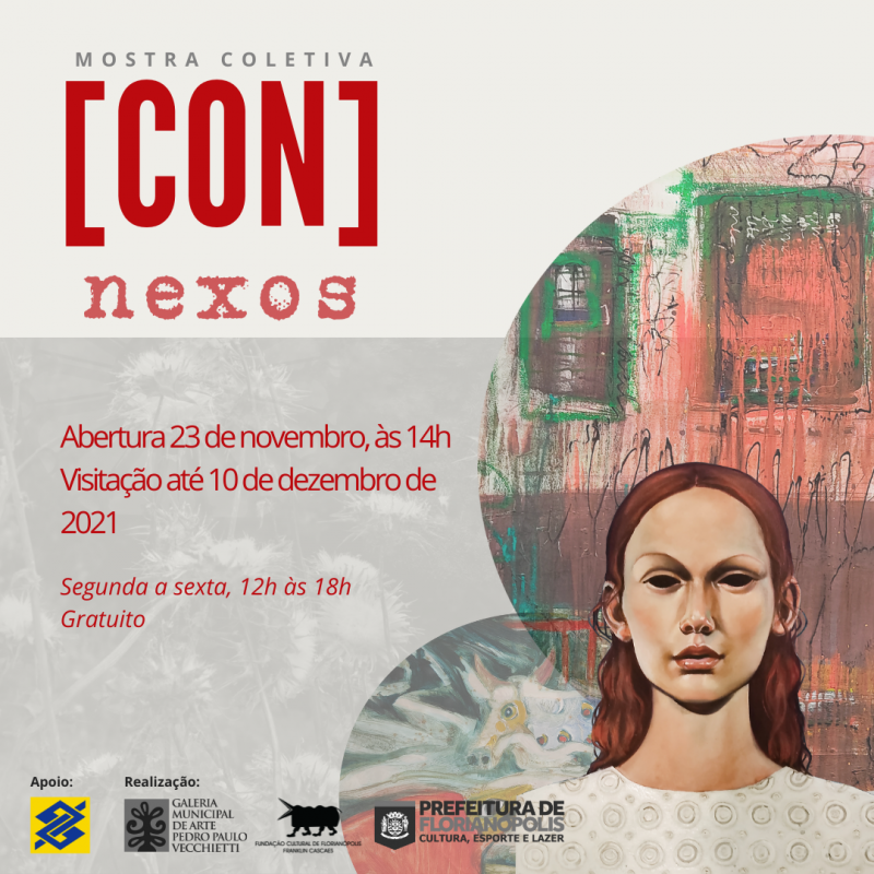 [CON]nexos • Galeria Municipal Pedro Paulo Vecchietti, Florianópolis / SC