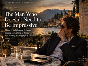 The Man Who Doesn’t Need to Be Impressive