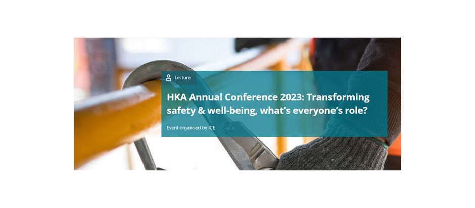 HKA Annual Conference 2023: Transforming safety & well-being, what's everyone's role?