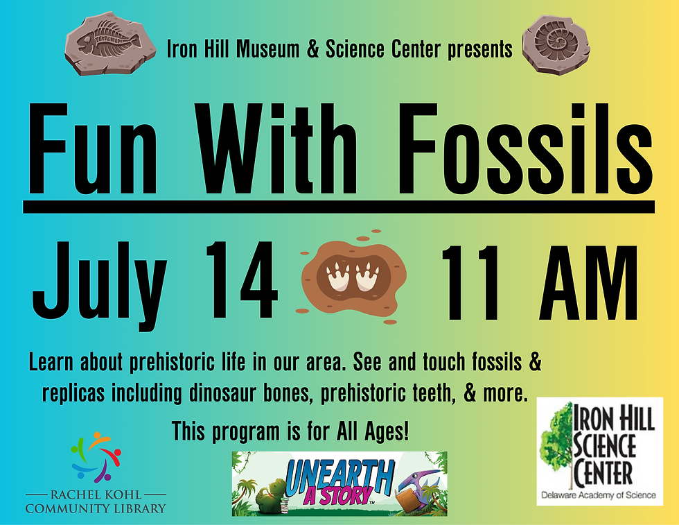 *Fun With Fossils, Presented by Iron Hill Museum & Science Center
