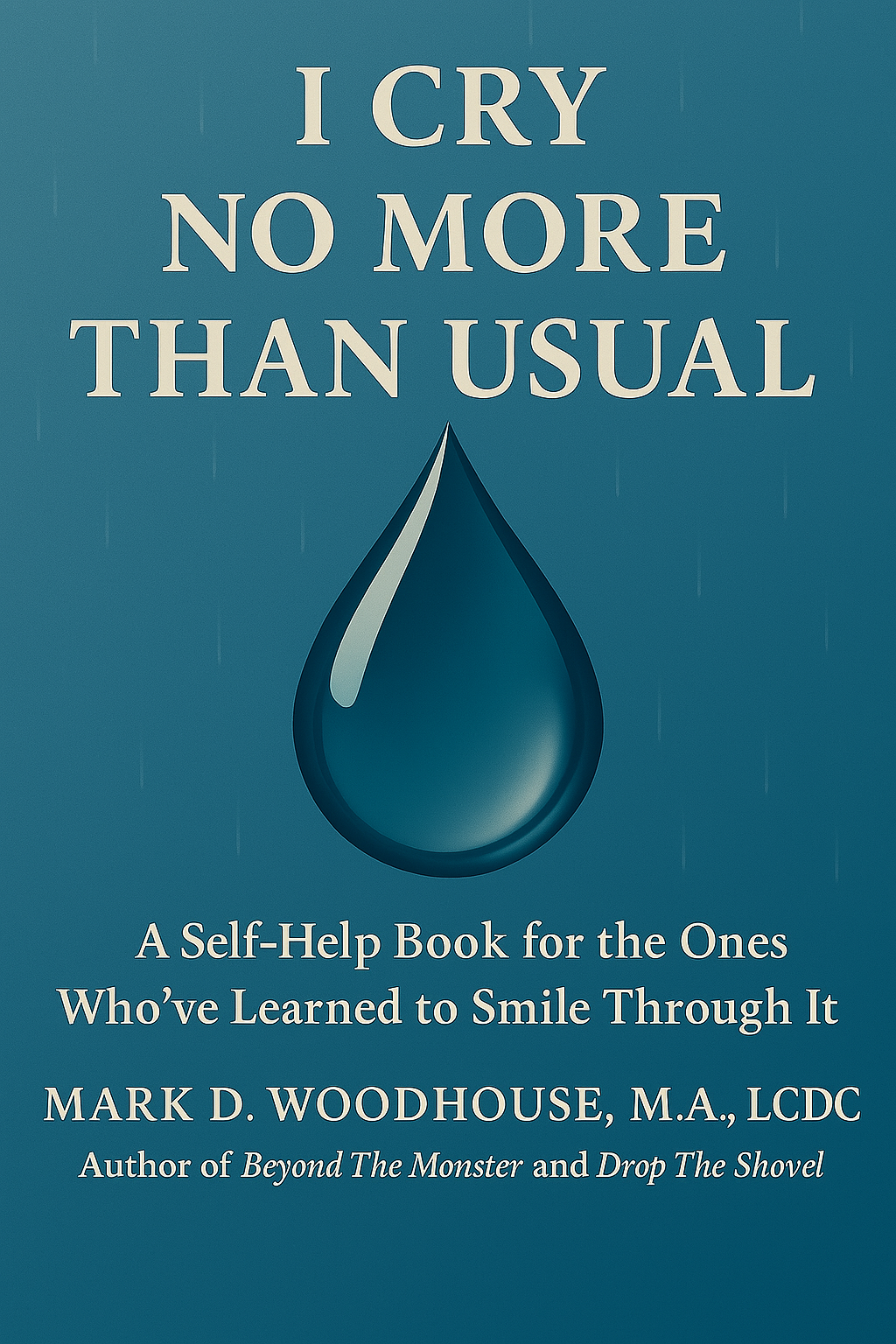 I Cry No More Than Usual