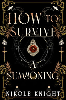Cover- HOW TO SURVIVE A SUMMONING - NIKOLE KNIGHT.jpg