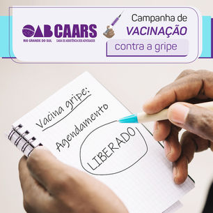 Caixa de Assistência gaúcha amplia a data de vacinação contra a Gripe para a Subseção Erechim
