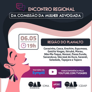 Encontros Regionais da Comissão da Mulher Advogada da OAB/RS - Região do Planalto 