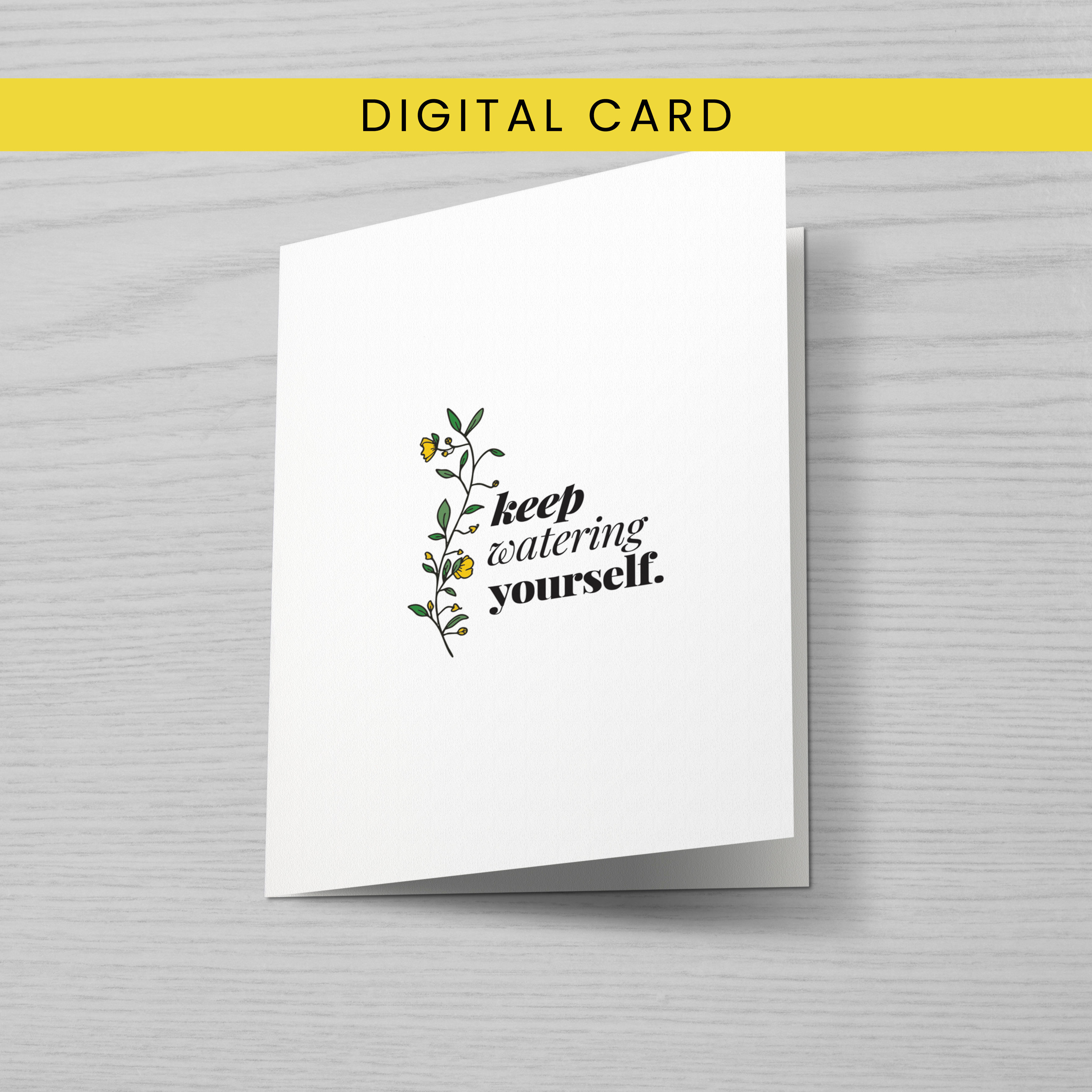 Keep watering yourself