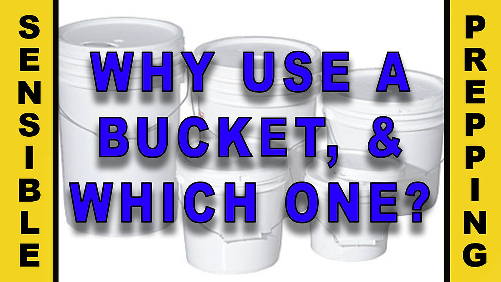 100 Why Use A Bucket, and Which One Should I Use?