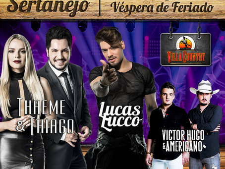 Villa Country recebe Lucas Lucco, Thaeme & Thiago e Victor Hugo & Americano na próxima quart