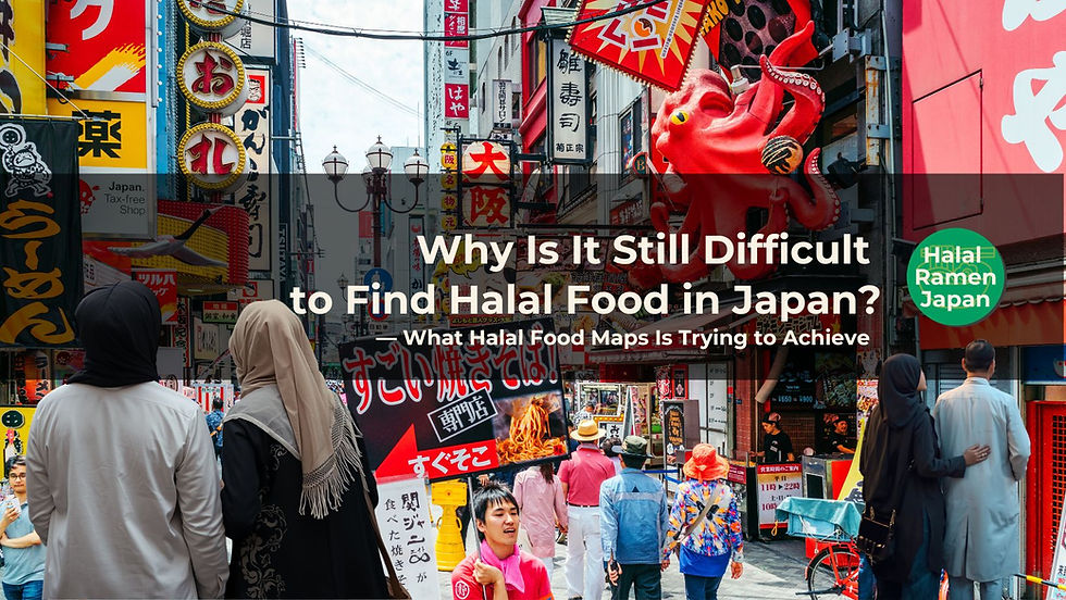 Why Is It Still Difficult to Find Halal Food in Japan?— What Halal Food Maps Is Trying to Achieve—