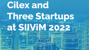 Cilex and Three Startups at SIIViM 2022