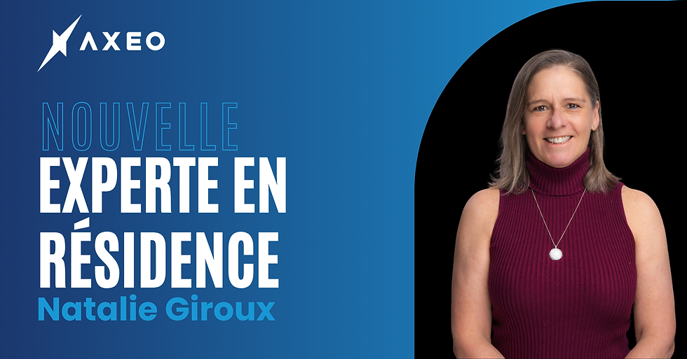 Natalie Giroux rejoint Axeo à titre d’experte en résidence