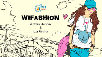 Первый выпуск самой модной программы “WIFASHION” уже в эфире!