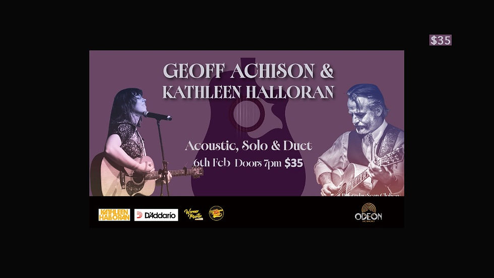 Geoff Achison and special guest Kathleen Halloran - Acoustic, Solo and Duo